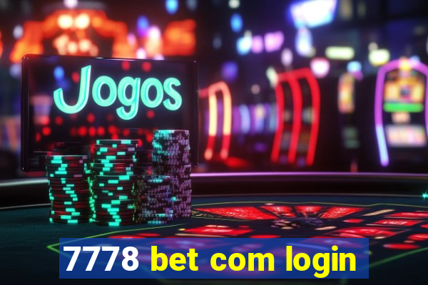 7778 bet com login